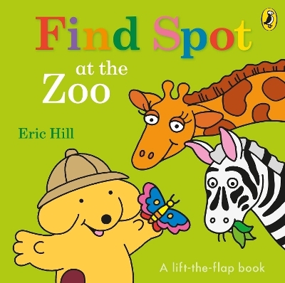 Find Spot at the Zoo - Eric Hill
