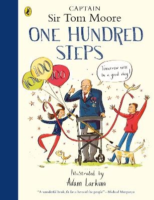 One Hundred Steps: The Story of Captain Sir Tom Moore - Captain Tom Moore