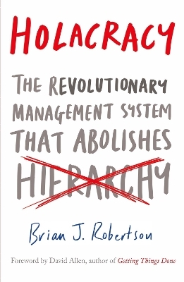 Holacracy - Brian J. Robertson