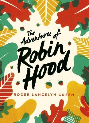 The Adventures of Robin Hood - Roger Lancelyn Green