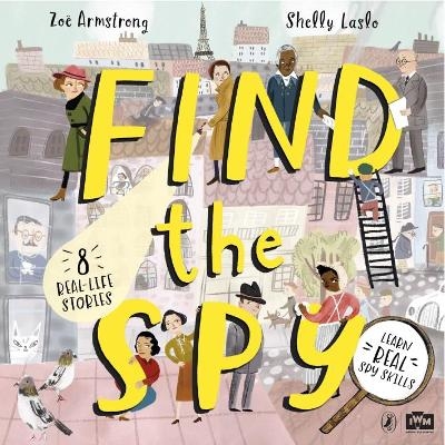 Find The Spy - Zo&euml; Armstrong