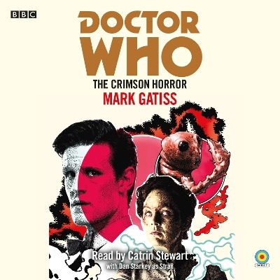 Doctor Who: The Crimson Horror - Mark Gatiss