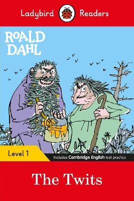 Ladybird Readers Level 1 - Roald Dahl - The Twits (ELT Graded Reader) - Roald Dahl