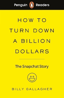 Penguin Readers Level 2: How to Turn Down a Billion Dollars - Billy Gallagher