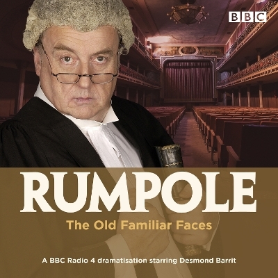 Rumpole and the Old Familiar Faces - John Mortimer