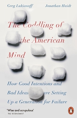 The Coddling of the American Mind - Jonathan Haidt, Greg Lukianoff