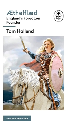 &AElig;thelfl&aelig;d: A Ladybird Expert Book - Tom Holland