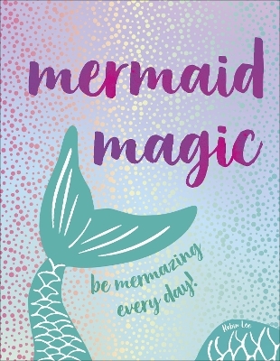Mermaid Magic - Robin Lee