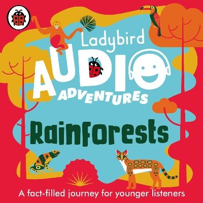 Ladybird Audio Adventures: Rainforests -  Ladybird