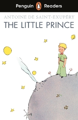 Penguin Readers Level 2: The Little Prince (ELT Graded Reader) - Antoine de Saint-Exup&eacute;ry