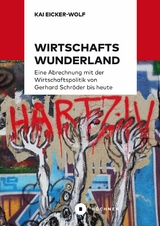 Wirtschaftswunderland - Kai Eicker-Wolf
