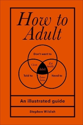 How to Adult - Stephen Wildish