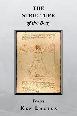 The Structure of the Body - Ken Lauter