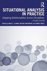 Situational Analysis in Practice - Clarke, Adele E.; Washburn, Rachel; Friese, Carrie