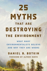 25 Myths That Are Destroying the Environment -  Daniel B. Botkin