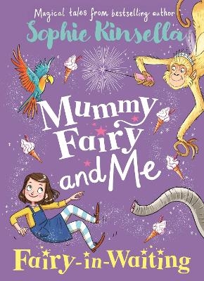 Mummy Fairy and Me: Fairy-in-Waiting - Sophie Kinsella