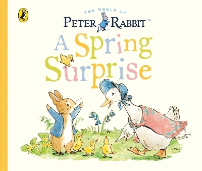 Peter Rabbit Tales: A Spring Surprise - Beatrix Potter