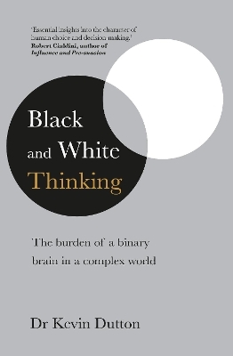 Black and White Thinking - Professor Kevin Dutton