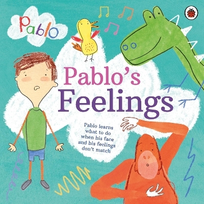 Pablo: Pablo's Feelings -  Pablo