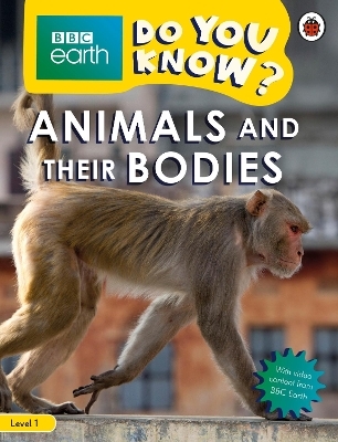 Do You Know? Level 1 &ndash; BBC Earth Animals and Their Bodies -  Ladybird