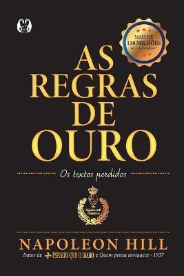 As Regras de Ouro - Napoleon Hill