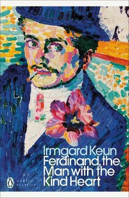 Ferdinand, the Man with the Kind Heart - Irmgard Keun