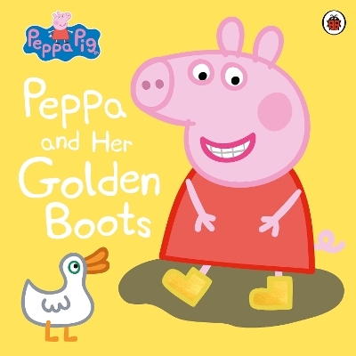 Peppa Pig: Peppa and Her Golden Boots -  Peppa Pig