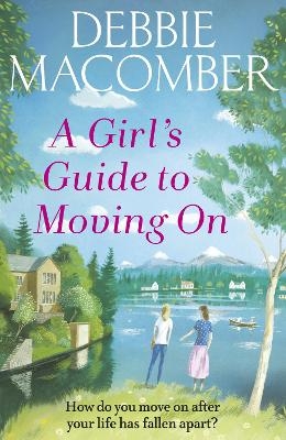 A Girl's Guide to Moving On - Debbie Macomber