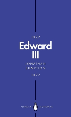 Edward III (Penguin Monarchs) - Jonathan Sumption