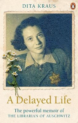 A Delayed Life - Dita Kraus