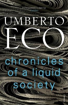 Chronicles of a Liquid Society - Umberto Eco