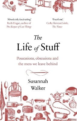 The Life of Stuff - Susannah Walker