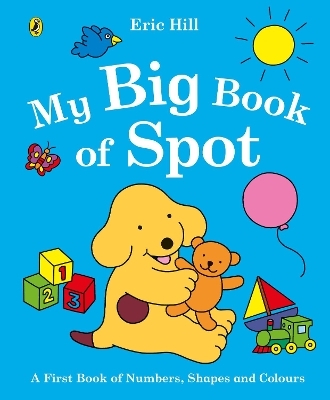 My Big Book of Spot - Eric Hill