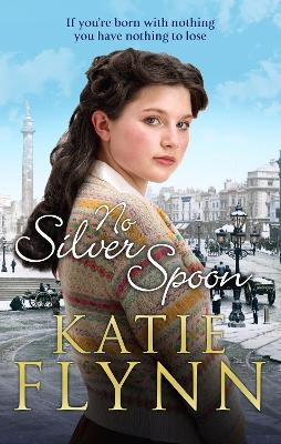 No Silver Spoon - Katie Flynn