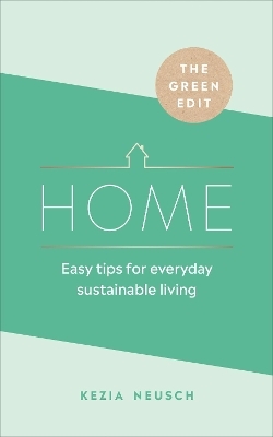 The Green Edit: Home - Kezia Neusch