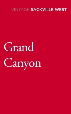 Grand Canyon - Vita Sackville-West