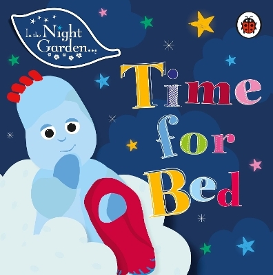 In the Night Garden: Time for Bed -  In the Night Garden