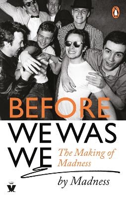 Before We Was We - Mike Barson, Mark Bedford, Chris Foreman, Graham McPherson, Cathal Smyth