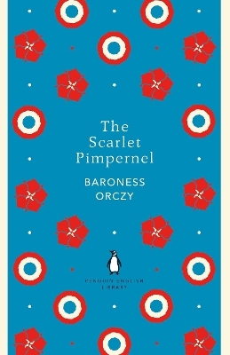 The Scarlet Pimpernel - Baroness Baroness Orczy