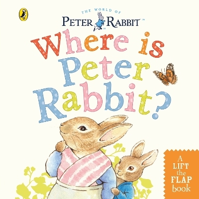 Where is Peter Rabbit? - Beatrix Potter