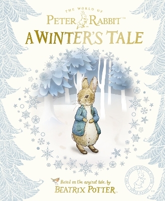 Peter Rabbit: A Winter's Tale - Beatrix Potter