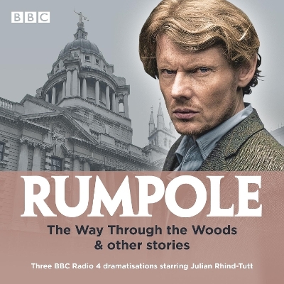Rumpole: The Way Through the Woods & other stories - John Mortimer