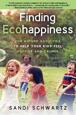 Finding Ecohappiness - Sandi Schwartz
