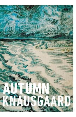Autumn - Karl Ove Knausgaard