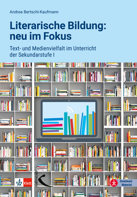 Literarische Bildung: neu im Fokus - Andrea Bertschi-Kaufmann