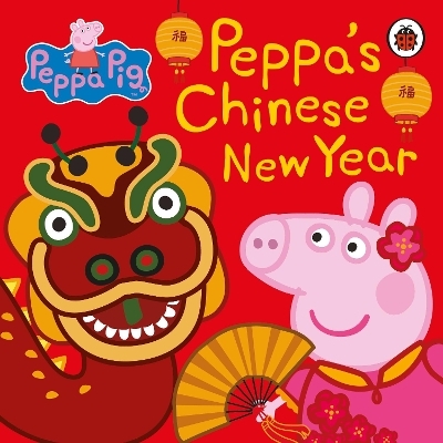 Peppa Pig: Chinese New Year -  Peppa Pig