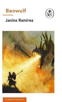 Beowulf - Janina Ramirez