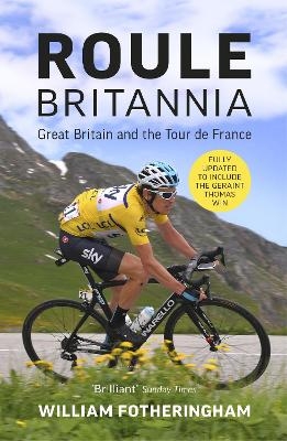Roule Britannia - William Fotheringham