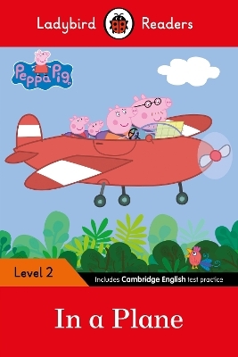 Ladybird Readers Level 2 - Peppa Pig - In a Plane (ELT Graded Reader) -  Ladybird,  Peppa Pig