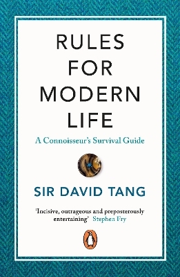 Rules for Modern Life - Sir David Tang